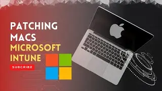 Patching macOS Devices with Microsoft Intune | Microsoft Tutorial