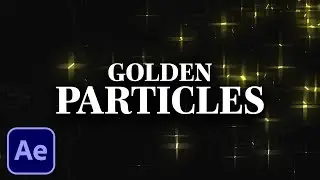 Make GOLD PARTICLES In AFTER EFFECTS (Easy Tutorial)