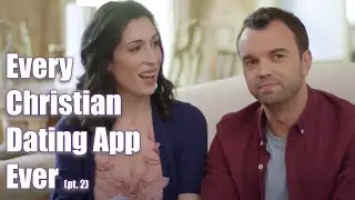 Every Christian Dating App Ever (2 of 2)