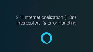 Zero to Hero, Part 2: Skill Internationalization (i18n), Interceptors & Error Handling