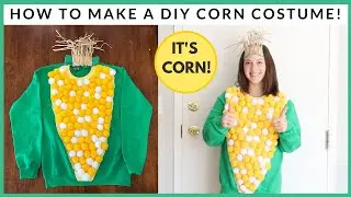 IT'S CORN! | How To Make A Corn Costume for Halloween / Easy Last Minute Halloween Costume Idea