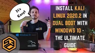 Install Kali Linux 2020.2 in Dual Boot with Windows 10 - Ultimate Step-by-Step Guide