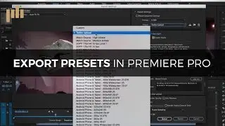 Create Export Presets in Premiere Pro