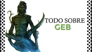 El dios GEB: toda su vida y mitos