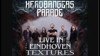 Textures - Live Headbangers Parade Eindhoven - March 9, 2024