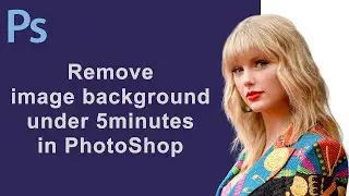 How to remove image background in Photoshop | Remove background | Photoshop tutorial