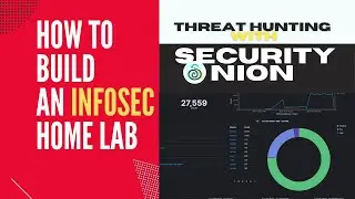 Building an Infosec IT Home Lab #11 | Responding To Security Onion Alerts