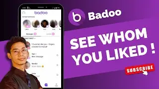 Badoo - How to See Who I Liked?