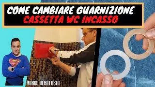 Come sostituire la guarnizione della cassetta wc ad incasso