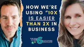 6 Ways We're Implementing 10x Is Easier Than 2x Into Our Businesses with Jamie Bright