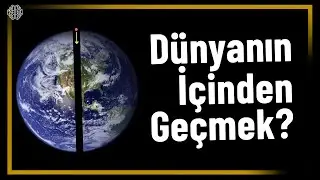 Dünyanın İçinden Geçen Yerçekimi Ekspresi ile Her Yer Sadece 42 Dakika!