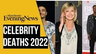 Celebrity deaths 2022: The famous faces who have passed away this year