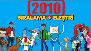 2010 ÇİZGİ FİLMLERİ (SIRALAMA + ELEŞTRİ)