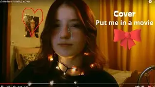 put me in a movie// cover