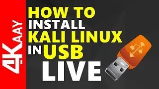 How To Install Kali Linux on USB | Kali Linux Live 2018.2 | June 2018