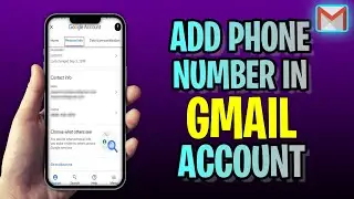 How To ADD Phone Number In Gmail Account (2023 Update!)