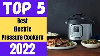 Best Electric Pressure Cooker 2023