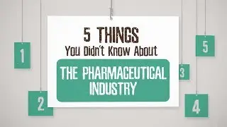 5 Things You Didn’t Know About the Pharmaceutical Industry