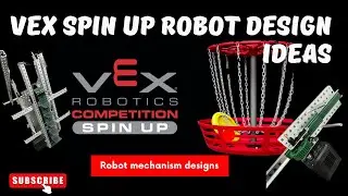 VEX Spin Up Robot Design 2022