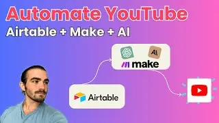 Automating YouTube Uploads with Airtable, Make.com, and AI