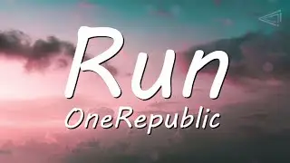 OneRepublic - Run (Lyrics | Radio Edit)