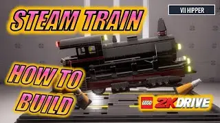 How to Build a STEAM TRAIN in LEGO 2K Drive