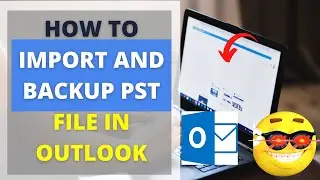 How to import and Export PST File (Backup File) in Outlook