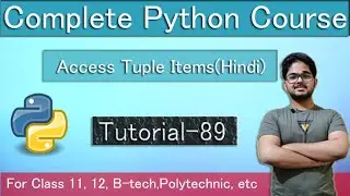 Access Tuple Items(Hindi) | Tutorial 89