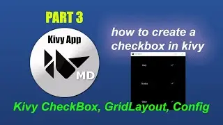 How To Create A CheckBox In Python Kivy Framework-Python Kivy GUI Tutorial