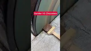 Sander VS Chocolate