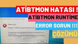 ATİBTMON.EXE HATASI ÇÖZÜMÜ / ATBTMON.EXE RUNTİME ERROR / HOW TO ATİBTMON.EXE RUNTİME ERROR FİX