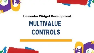 Elementor Widget Development ( class-6)