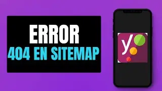 SOLUCIÓN: Error 404 en el Sitemap de Yoast SEO