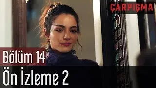 Çarpışma 14. Bölüm 2. Ön İzleme