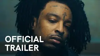 american dream: the 21 savage story | Official Trailer