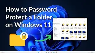 How to Password Protect a Folder on Windows 11