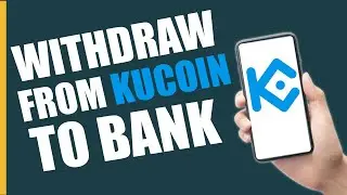 How to Withdraw From KuCoin to Bank Account