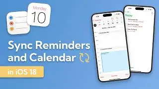 Linking Reminders and Calendar in iOS18