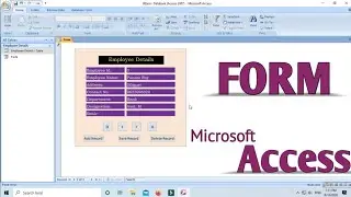 How To Create Form in Microsoft Access | Form in MS Access