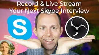How to Record Your Skype Interview and Stream It Live With OBS Studio - With Free Software