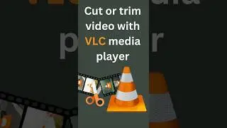 Cut or Trim any Video with a VLC Media Player