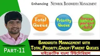 Mikrotik router bandwidth management Priority base using Parent with Child queues | Part-11