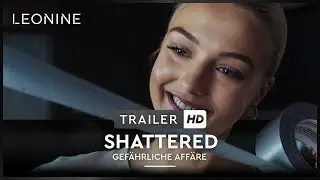 Shattered - Gefährliche Affäre - Trailer (deutsch/german; FSK 12 )