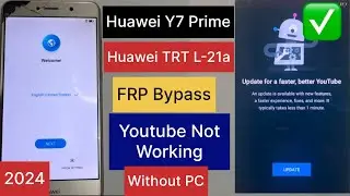 Huawei TRT-L21a FRP Bypass | Huawei Y7 Prime 2017 frp bypass | Youtube Not Working | L21a Without PC