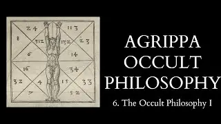 The Occult Philosophy of Cornelius Agrippa - 6 of X - The Occult Philosophy I