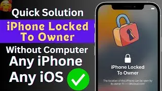 QUICK SOLUTION! iPhone Locked To Owner How To Unlock ✅iCloud Lock Removal