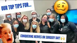 Top tips for dealing with nerves on surgery day!