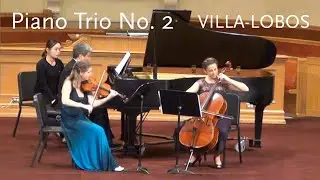 Piano Trio No. 2 • Villa-Lobos • Miyamoto, Savitski & Hoeft