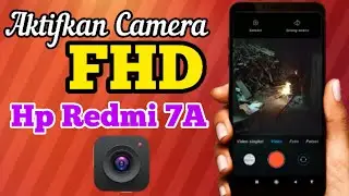 Cara Aktifkan Camera Kualitas FHD Di Hp Redmi 7A