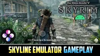 Skyrim Gameplay On Android - Skyline Emulator Android Gameplay Review